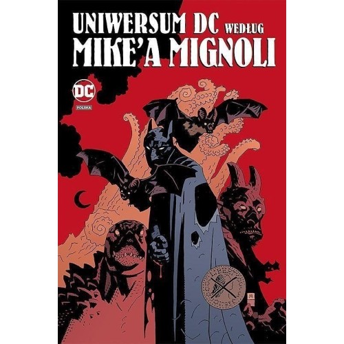 Uniwersum DC według Mike`a Mignoli Komiksy z uniwersum DC Egmont