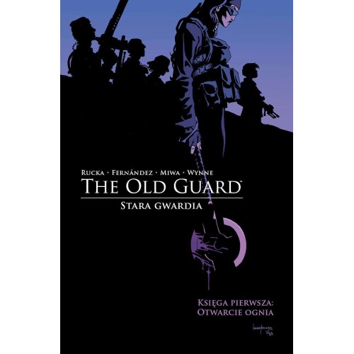 The Old Guard - Stara Gwardia - 1 - Otwarcie ognia Komiksy fantasy Mucha Comics