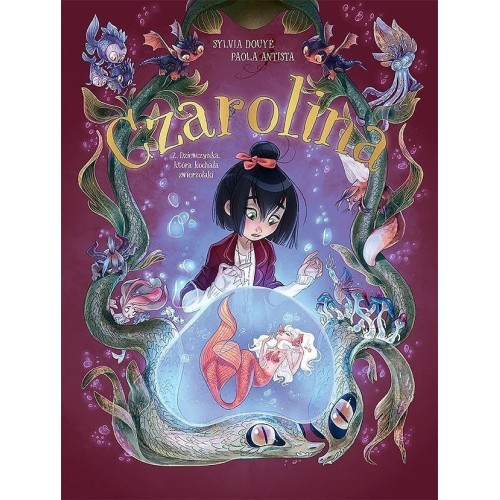 Czarolina - 2 - Dziewczynka, która kochała zwierzołaki Komiksy dla dzieci i młodzieży Egmont