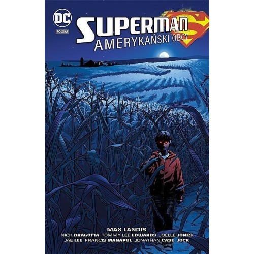 Superman - Amerykański Obcy. Komiksy z uniwersum DC Egmont