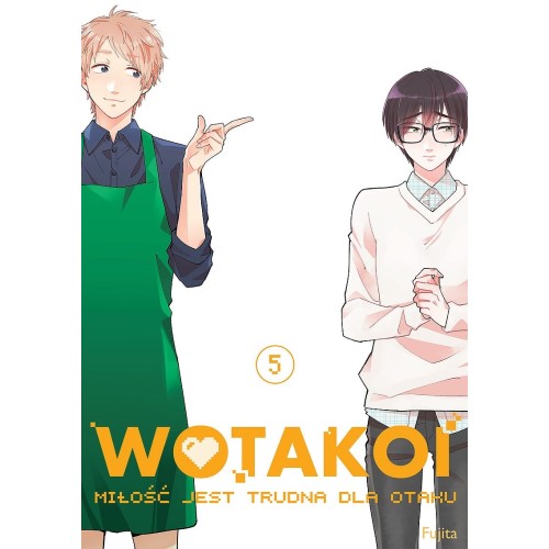 WOTAKOI. Miłość jest trudna dla otaku - 5 Josei Studio JG