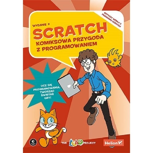 Scratch. Komiksowa przygoda z programowaniem. Komiksy dla dzieci i młodzieży Helion