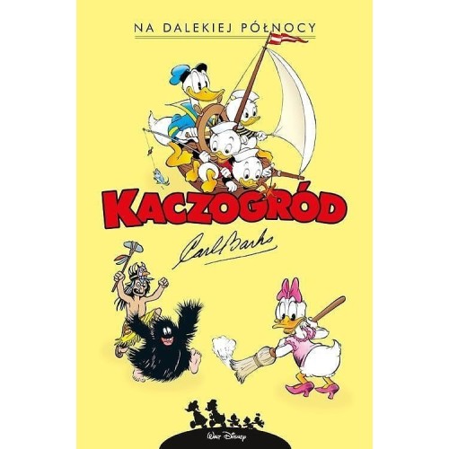Kaczogród - 11 - Na dalekiej północy i inne historie z lat 1949-1950 Komiksy pełne humoru Egmont