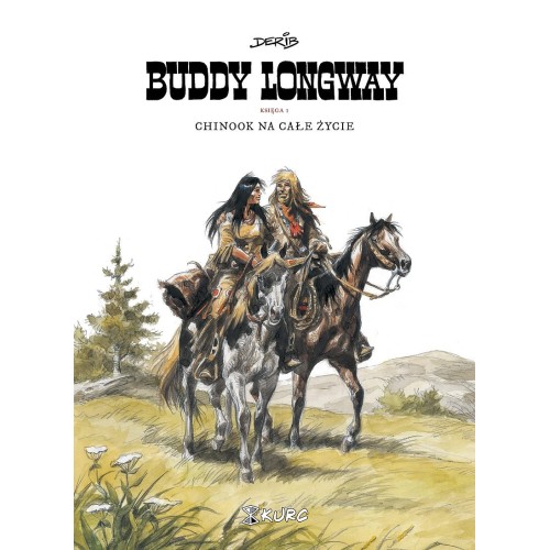Buddy Longway - 1 - Chinook na całe życie Komiksy Przygodowe Kurc