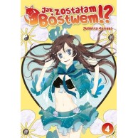Jak zostałam bóstwem!? - 4 Shoujo Studio JG