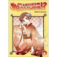 Jak zostałam bóstwem!? - 6 Shoujo Studio JG
