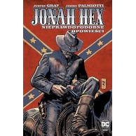 Jonah Hex - 10 - Nieprawdopodobne opowieści Komiksy fantasy Egmont