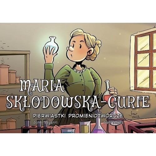 Najwybitniejsi Naukowcy - Maria Skłodowska-Curie. Pierwiastki promieniotwórcze Komiksy dla dzieci i młodzieży Egmont