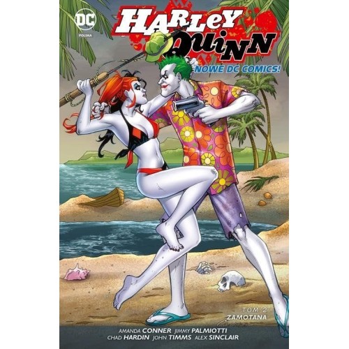 Harley Quinn. Zamotana. Tom 2. Komiksy z uniwersum DC Egmont