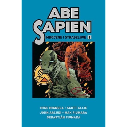 Abe Sapien - 1 - Mroczne i straszliwe Komiksy fantasy Egmont