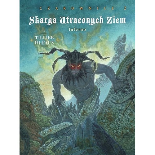 Skarga Utraconych Ziem - Czarownice - 2 - Inferno Komiksy fantasy Egmont