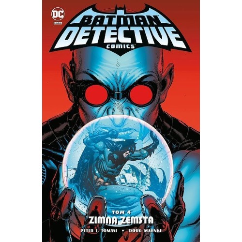 Batman - Detective Comics - 4 - Zimna zemsta Komiksy z uniwersum DC Egmont