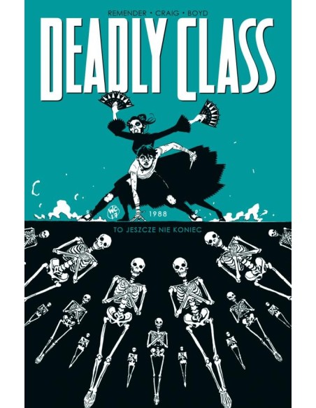 Deadly Class - 6 - 1988 To jeszcze nie koniec Komiksy sensacyjne i thrillery Non Stop Comics