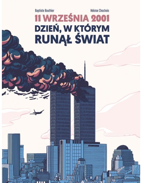 11 września 2001. Dzień, w którym runął świat Komiksy Obyczajowe Non Stop Comics