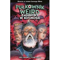 Pułkownik Weird - Zagubiony w kosmosie Komiksy fantasy Egmont
