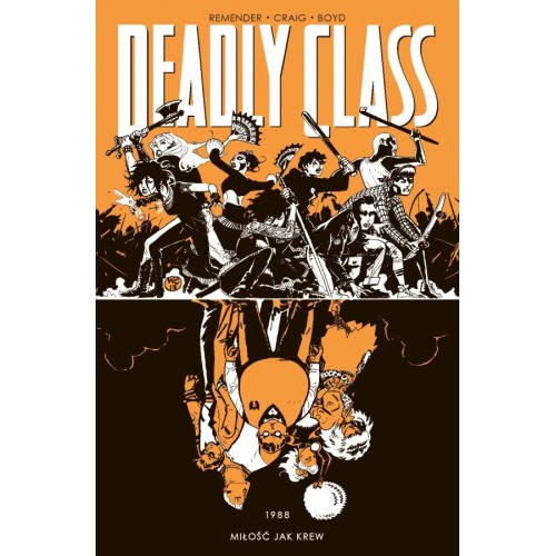 Deadly Class - 7 - 1988 Miłość jak krew Komiksy sensacyjne i thrillery Non Stop Comics