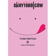 Klasa skrytobójców - 13 - Czas na przyszłość Shounen JPF - Japonica Polonica Fantastica