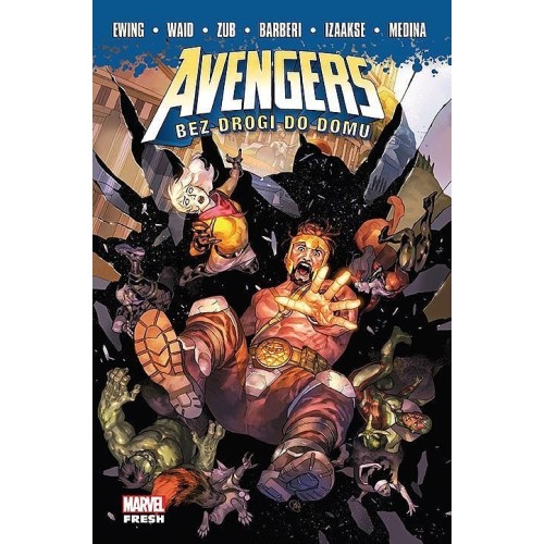 Avengers - Bez drogi do domu Komiksy z uniwersum Marvela Egmont