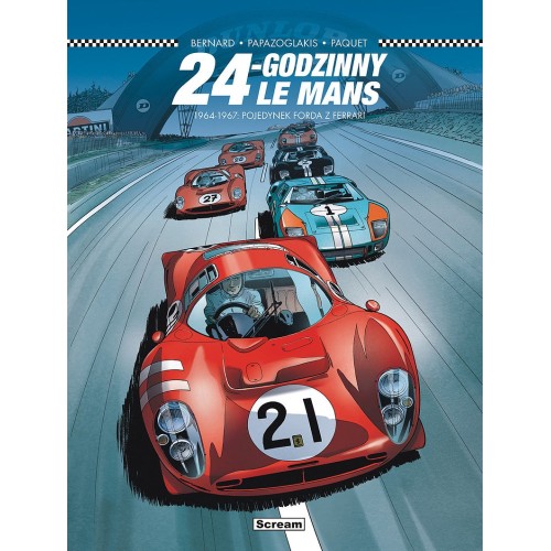 24-Godzinny Le Mans - 1964-1967: Pojedynek Forda Z Ferrari Komiksy historyczne Scream Comics