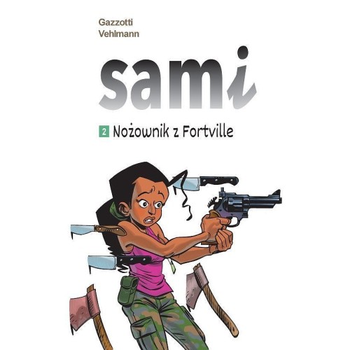 Sami - 2 - Nożownik z Fortville Komiksy dla dzieci i młodzieży Egmont