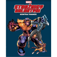 Wielkie pojedynki: Strażnicy Galaktyki kontra Thanos Komiksy z uniwersum Marvela Panini