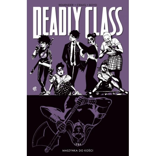 Deadly Class - 9 - Maszynka do kości Przedsprzedaż Non Stop Comics