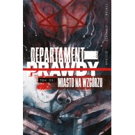 Departament prawdy, tom 2: Miasto na wzgórzu Przedsprzedaż Non Stop Comics