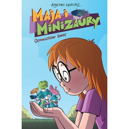 Maja i Minizaury - 1 - Odnaleziony świat (wyd. 2022) Komiksy dla dzieci i młodzieży Egmont