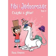 Fibi i jednorożec - 7 - Czapki z głów Komiksy dla dzieci i młodzieży Egmont