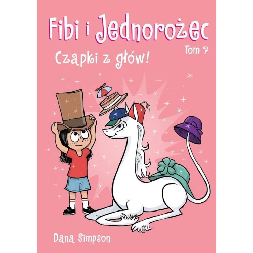 Fibi i jednorożec - 7 - Czapki z głów Komiksy dla dzieci i młodzieży Egmont