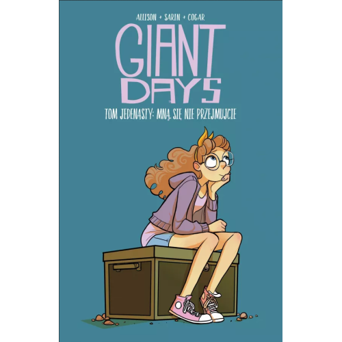 Giant Days, tom 11: Mną się nie przejmujcie