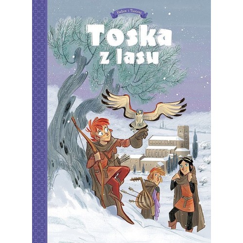 Toska z lasu - 2 - Spiski, ucieczki, tajemnice i porwania