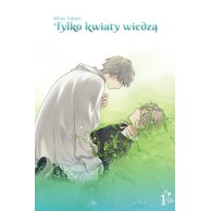 Tylko kwiaty wiedzą - 1