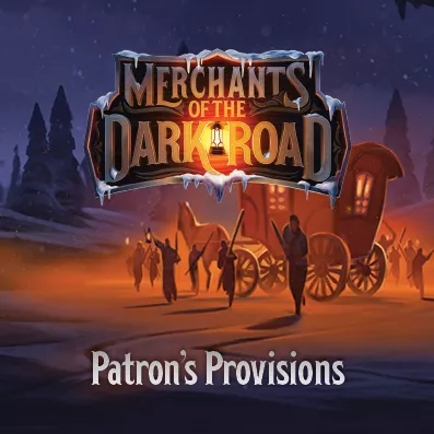 Merchants of the Dark Road - Patron's Provisions Mini-Expansion