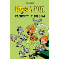 Ptyś i Bill - 13 - Kłopoty...