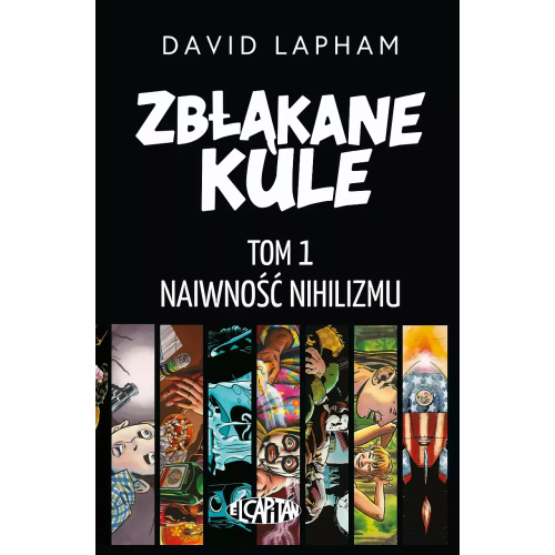 Zbłąkane kule - 1 - Naiwność nihilizmu