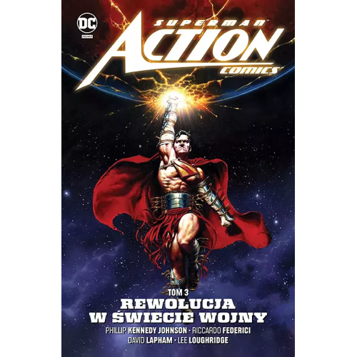 Superman Action Comics - 3 - Rewolucja w Świecie Wojny