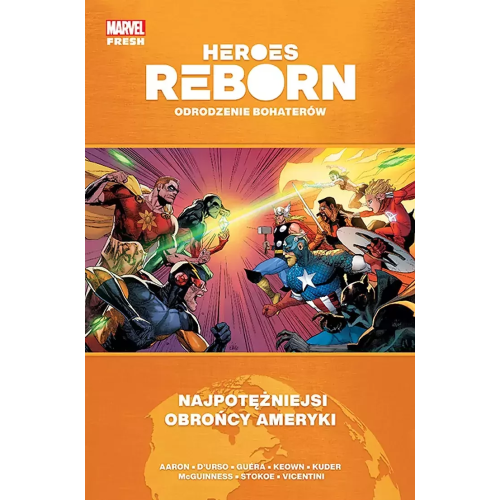 Heroes Reborn. Odrodzenie bohaterów - Najpotężniejsi obrońcy Ameryki