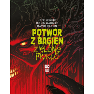 Potwor z Bagien - Zielone...