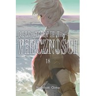 Ku twej wieczności - 18