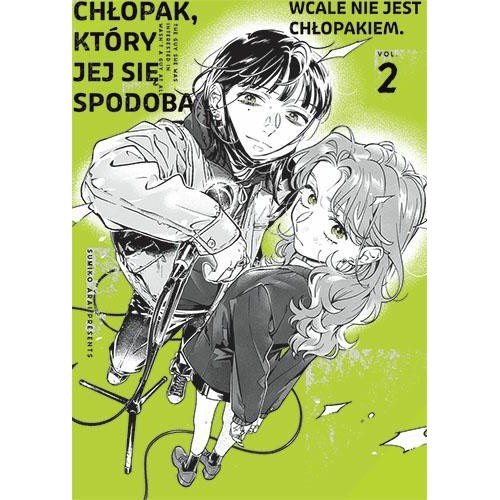 Chłopak, który jej się spodobał wcale nie jest chłopakiem - 2
