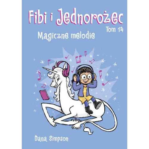 Fibi i Jednorożec - 14 - Magiczne melodie