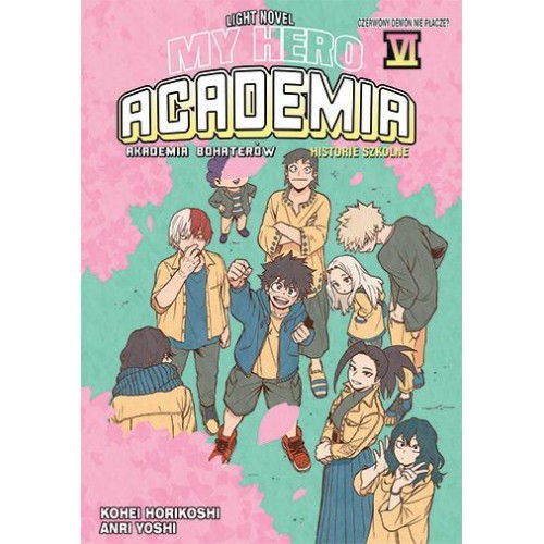 My Hero Academia Light Novel: Historie Szkolne 6