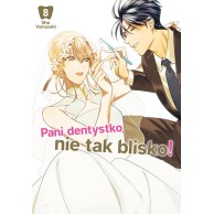 Pani dentystko, nie tak...