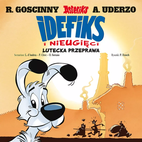 Idefiks i Nieugięci - 7 - Lutecka przeprawa