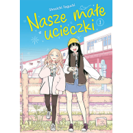 Nasze małe ucieczki - 1