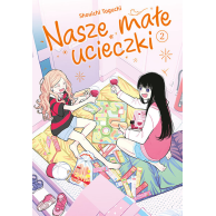 Nasze małe ucieczki - 2