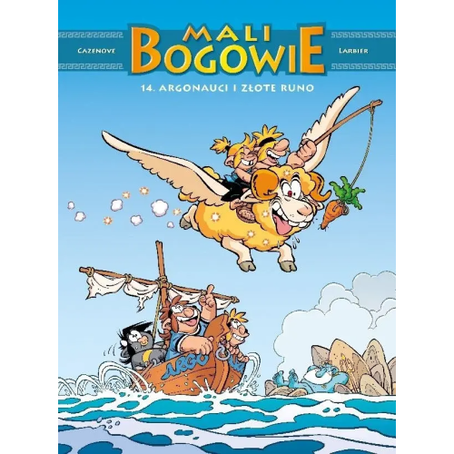 Mali Bogowie - 14 - Argonauci i złote...