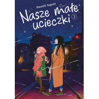 Nasze małe ucieczki - 3